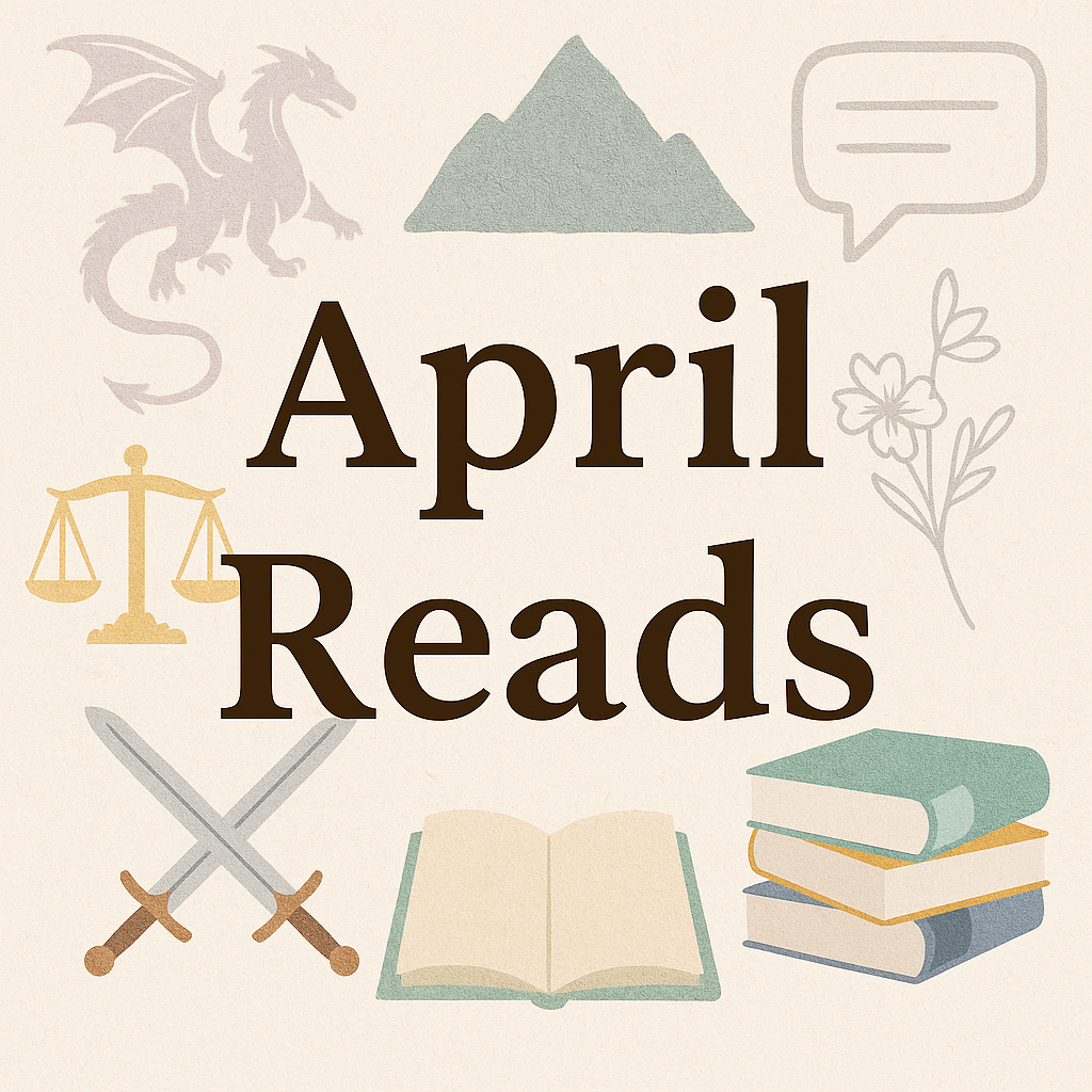 Graphic titled 'April Reads' featuring bold brown serif text centered on a soft beige background. Surrounding the title are subtle illustrations symbolizing books read in April: a lavender dragon, a muted green mountain, a golden justice scale, crossed swords, an open book, a flower, a chat bubble, and a stack of books—each representing themes of fantasy, self-mastery, communication, law, and reading.