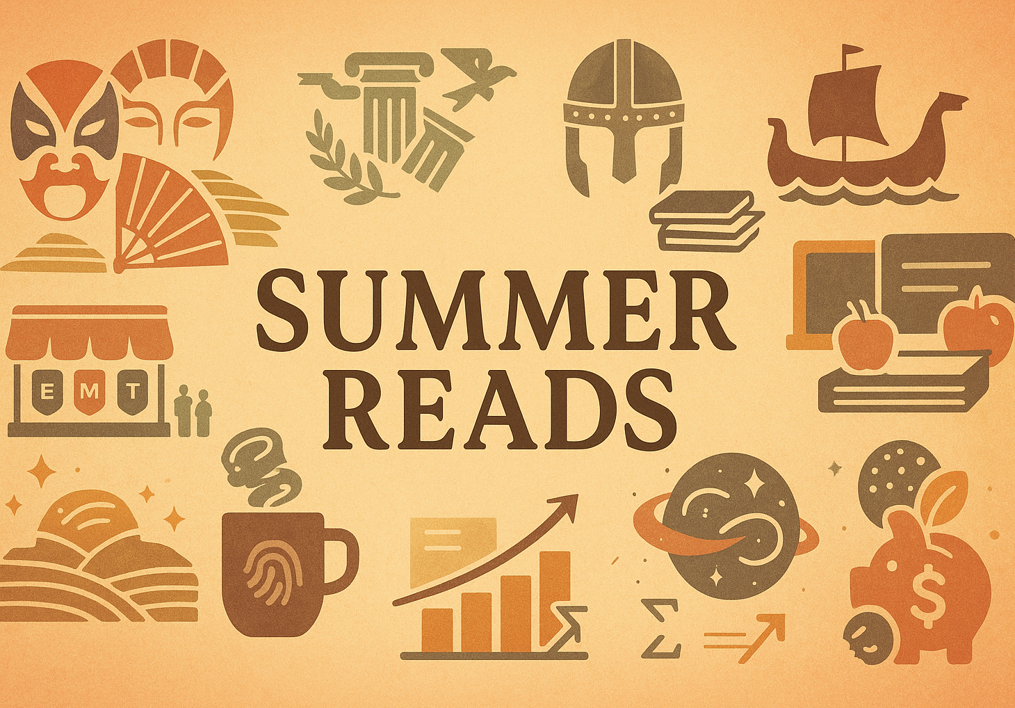 Banner with the words “Summer Reads” on a warm yellow background, surrounded by icons hinting at the books: Chinese opera mask and fan, Roman columns and laurel, Viking helmet and longship, classroom chalkboard with apples, storefront labeled “EMT,” growth bar chart, planets/equations, coffee mug, and a piggy bank.